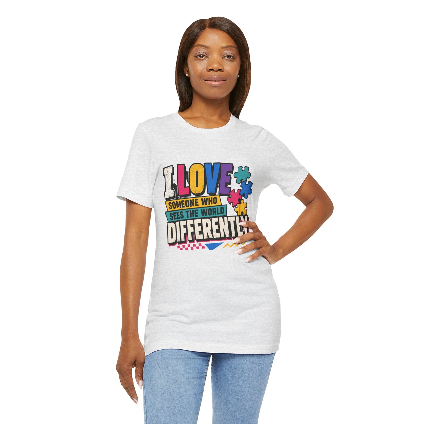 I Love Someone Who Sees The World Differently T-Shirt