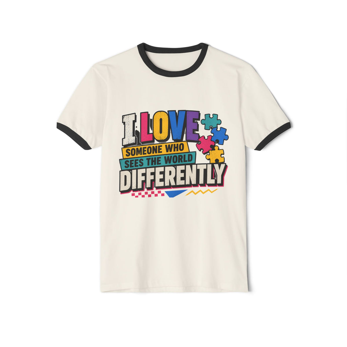 Autism Awareness Ringer T-Shirt — "I Love Someone Who Sees The World Differently"