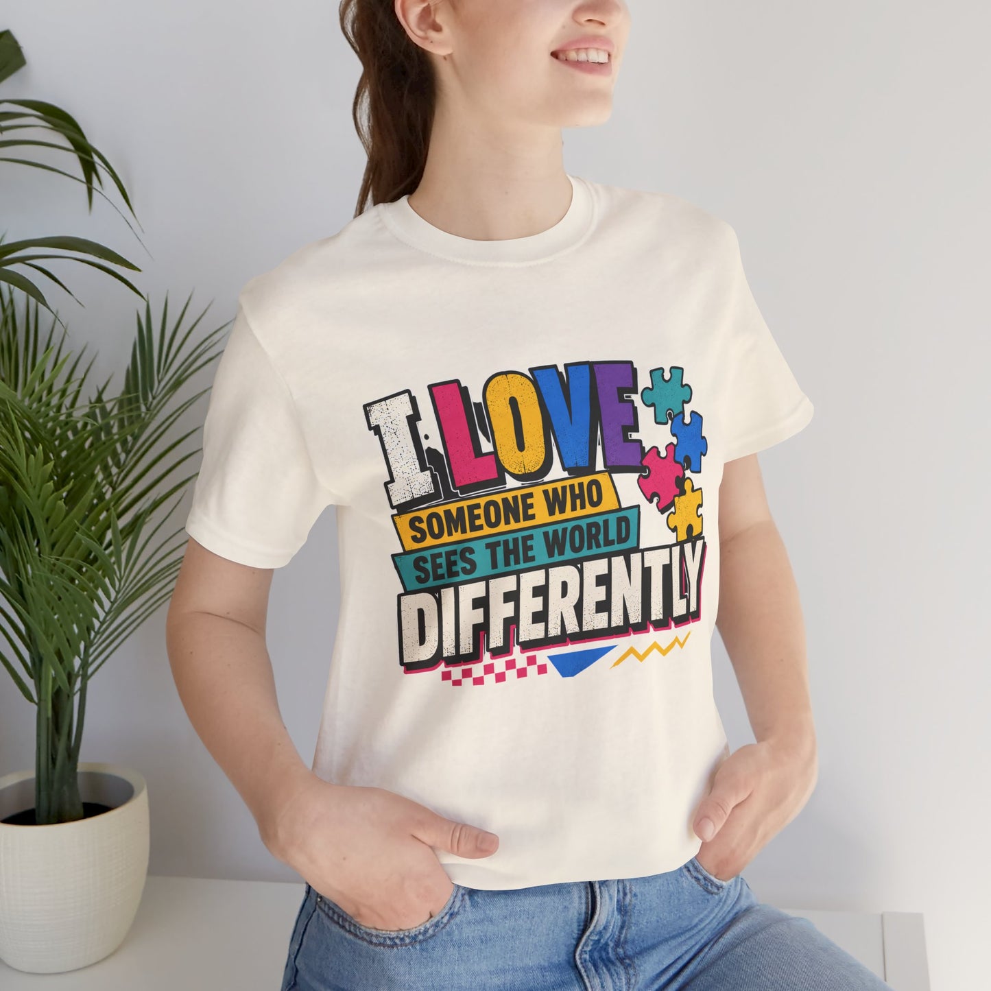 I Love Someone Who Sees The World Differently T-Shirt